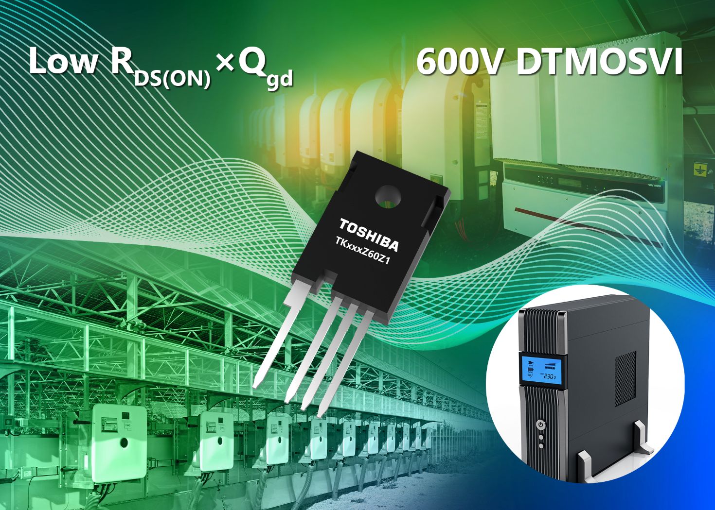 Six new DTMOSVI 600V series N-channel power MOSFETs with 4-pin TO-247-4L(X) package for enhanced efficiency