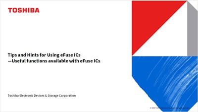 Materials:Tips and Hints for Using eFuse ICs —Useful functions available with eFuse ICs