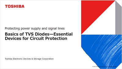 Materials : Protecting power supply and signal lines Basics of TVS Diodes—Essential Devices for Circuit Protection