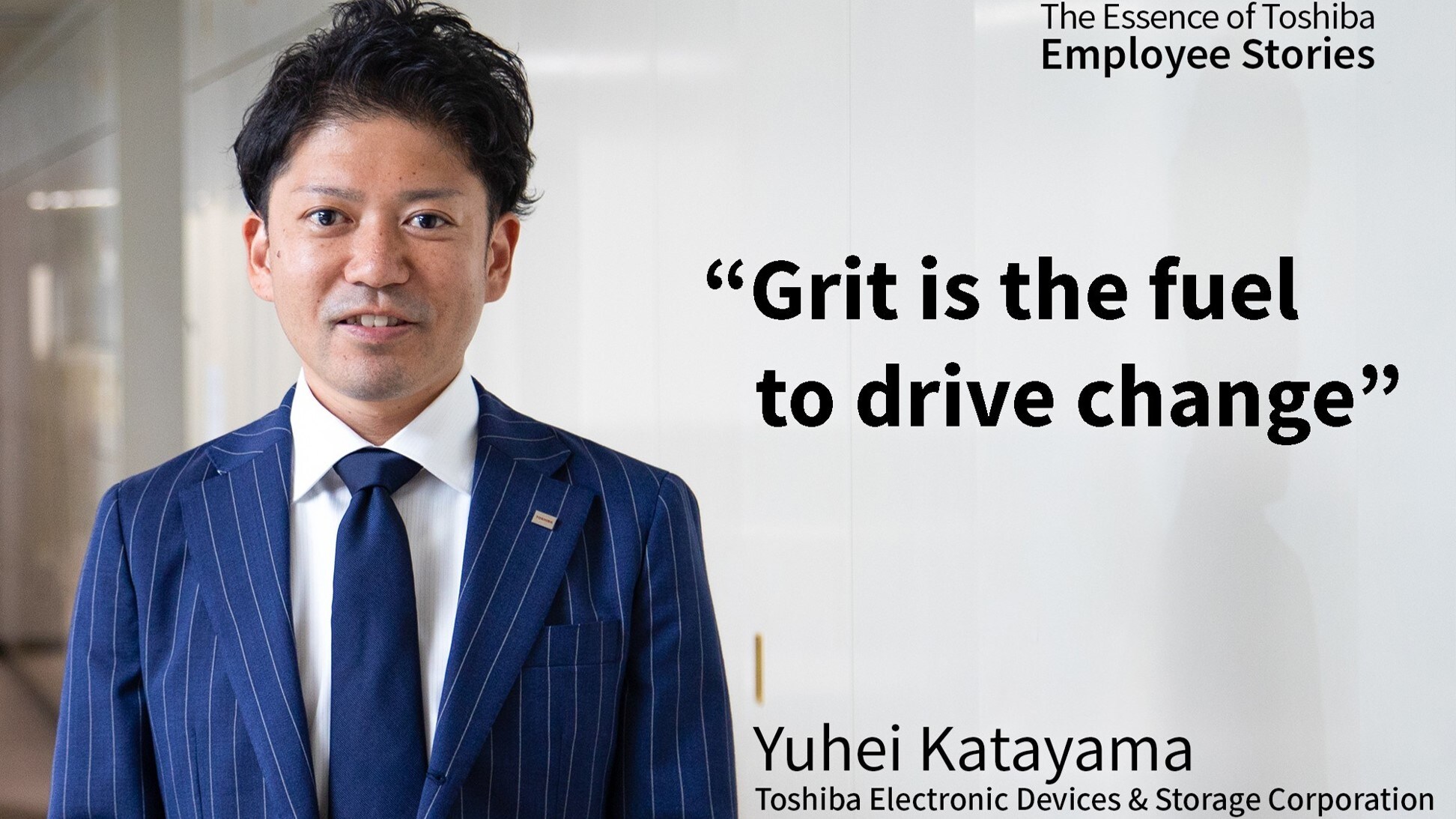 We Are Toshiba: Grit is the Fuel to Drive Change